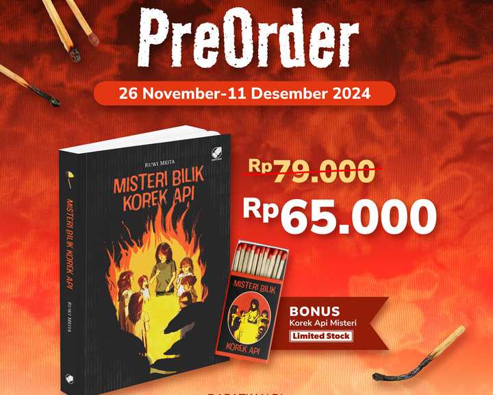 PreOrder Misteri Bilik Korek Api (Periode 26 November-11 Desember 2024)