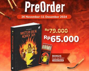 PreOrder Misteri Bilik Korek Api (Periode 26 November-11 Desember 2024)